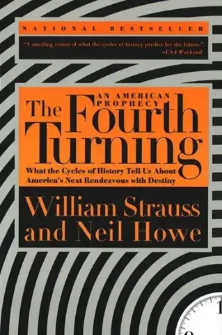 Politológia The Fourth Turning - William Strauss,Neil Howe