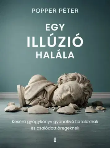 Odborná a náučná literatúra - ostatné Egy illúzió halála - Péter Popper