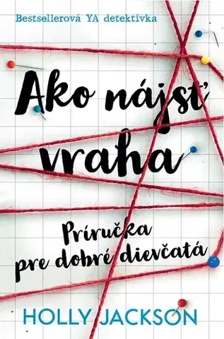 Young adults Ako nájsť vraha: Príručka pre dobré dievčatá - Holly Jackson,Dominika Weinstock