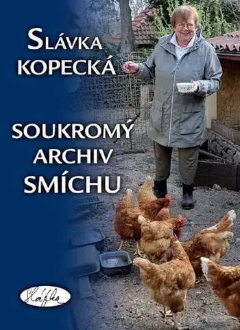 Česká beletria Soukromý archiv smíchu - Slávka Kopecká