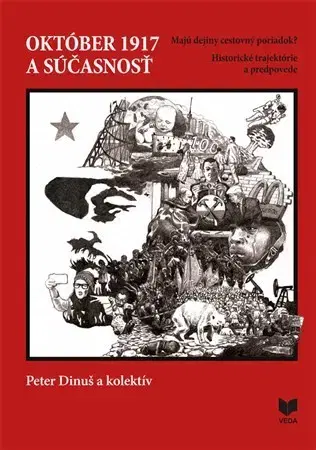 História - ostatné Október 1917 a súčasnosť - Peter Dinuš,Kolektív autorov