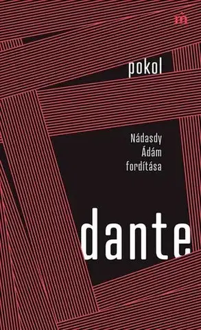 Dráma, divadelné hry, scenáre Pokol - Nádasdy Ádám fordítása - Dante Alighieri,Ádám Nádasdy