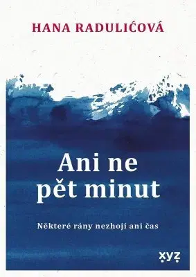 Romantická beletria Ani ne pět minut - Hana Radulićová