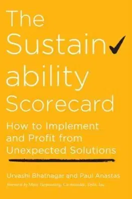 Podnikanie, obchod, predaj The Sustainability Scorecard - Urvashi Bhatnagar,Paul Anastas