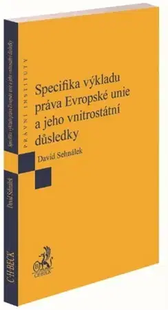 Európske právo Specifika výkladu práva Evropské unie a jeho vnitrostátní důsledky - David