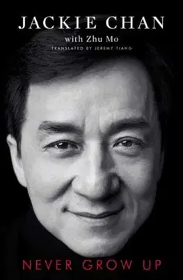 Film, hudba Never Grow Up - Jackie Chan