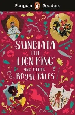Zjednodušené čítanie Penguin Readers Level 2: Sundiata the Lion King and Other Royal Tales