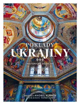 Umenie - ostatné Poklady Ukrajiny. Historické dědictví - Kolektív autorov,Sylva Ficová