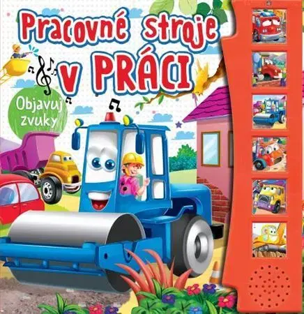 Zvukové knihy Pracovné stroje v práci - objavuj zvuky