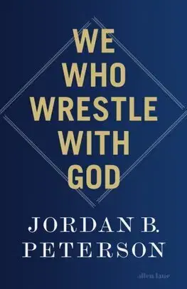 Odborná a náučná literatúra - ostatné We Who Wrestle With God - Jordan B. Peterson