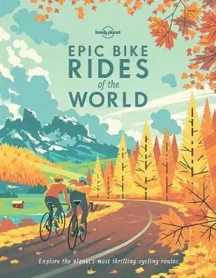 Sprievodcovia, mapy, atlasy Epic Bike Rides of the World