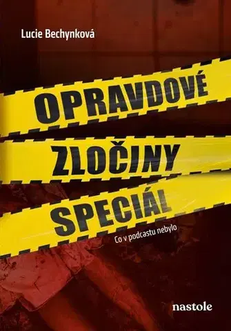 Skutočné príbehy Opravdové zločiny speciál - Lucie Bechynková
