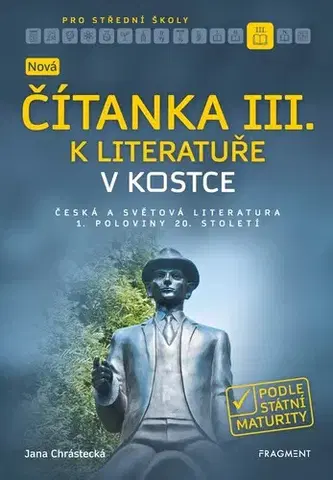 Učebnice pre SŠ - ostatné Nová čítanka III. k Literatuře v kostce pro SŠ - Jana Mrózková