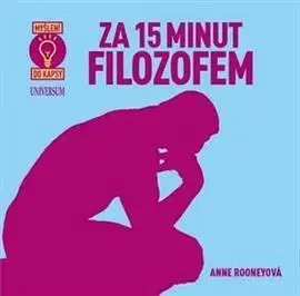 Encyklopédie - ostatné Za 15 minut filozofem - Anne Rooney