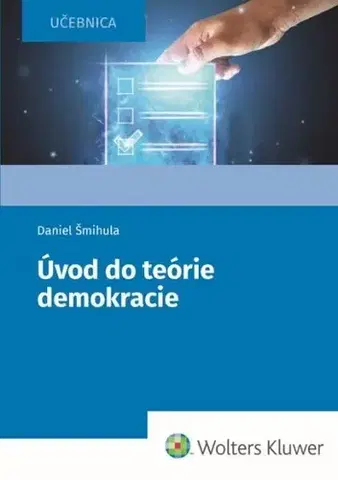 Politológia Úvod do teórie demokracie - Daniel Šmihula