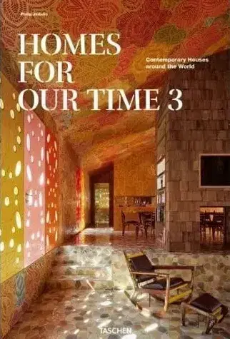 Architektúra Homes for Our Time. Contemporary Houses around the World. Vol. 3 - Philip Jodidio