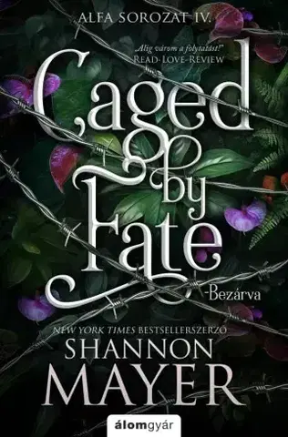 Sci-fi a fantasy Caged by Fate – Bezárva - Shannon Mayer