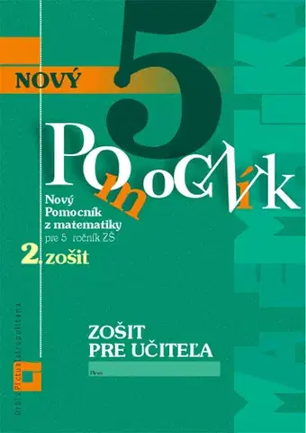 Matematika Nový pomocník z matematiky 5 – 2. časť Zošit pre učiteľa - Iveta Kohanová,Martina Totkovičová