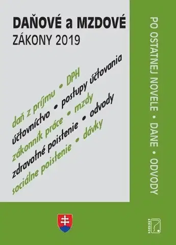Dane, účtovníctvo Daňové a mzdové zákony 2019 - po novele + dane a odvody - Kolektív autorov