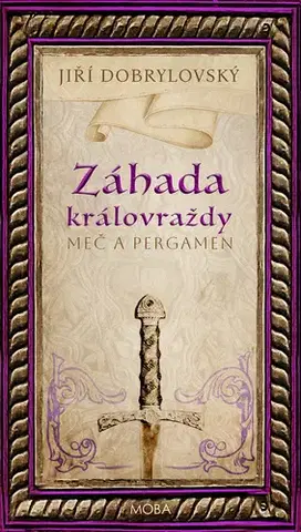 Detektívky, trilery, horory Záhada královraždy - Jiří Dobrylovský