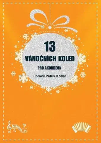 Hudba - noty, spevníky, príručky 13 vánočních koled pro akordeon - Patrik Kotlár