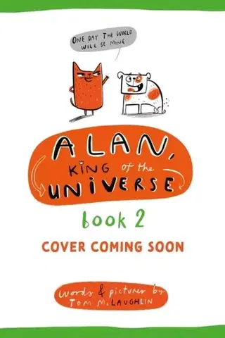 Beletria - ostatné Alan, King of the Universe: Today, I Will Rule All! - Tom McLaughlin