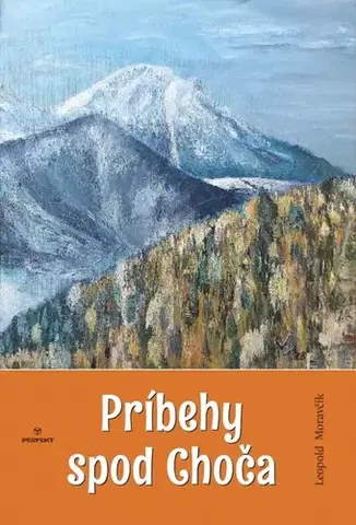 Slovenská beletria Príbehy spod Choča - Leopold Moravčík