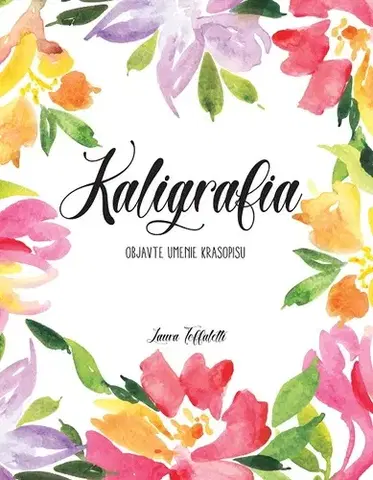 Kreslenie, maľovanie Kaligrafia - L. Toffaletti,Benjamín Žiak
