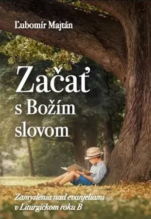 Kresťanstvo Začať s Božím slovom - Ľubomír Majtán