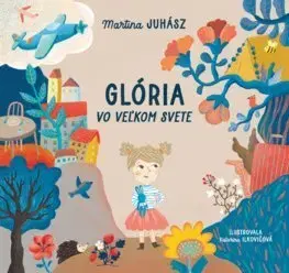 Rozprávky Glória vo veľkom svete - Martina Juhász