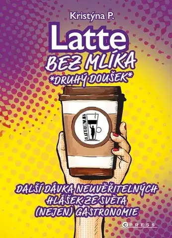 Humor a satira Latte bez mlíka: Druhý doušek - Kristýna P.