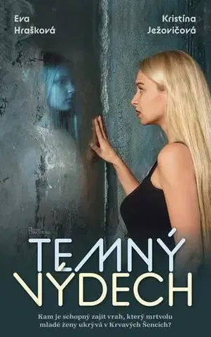 Detektívky, trilery, horory Temný výdech - Eva Hrašková,Kristína Ježovičová