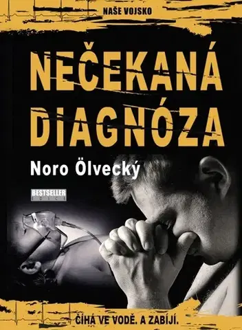 Slovenská beletria Nečekaná diagnóza - Noro Ölvecký