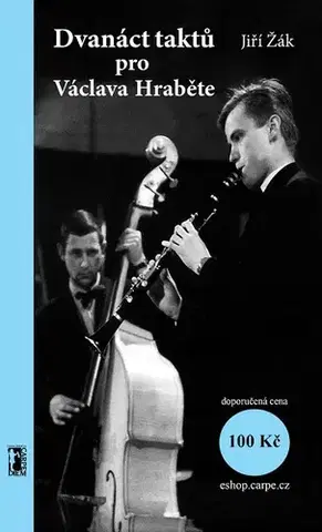 Biografie - ostatné Dvanáct taktů pro Václava Hraběte - Jiří Žák