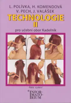 Učebnice pre SŠ - ostatné Technologie II. pro učební odbor kadeřník - Kolektív autorov,L. Polívka