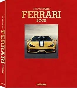 Auto, moto The Ultimate Ferrari Book