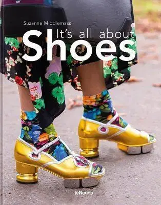 Dizajn, úžitkové umenie, móda It's All About Shoes - Suzanne Middlemass