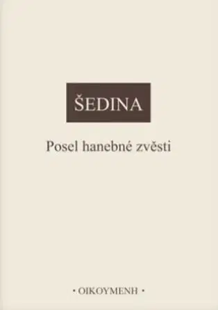 Filozofia Posel hanebné zvěsti - Miroslav Šedina