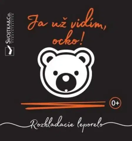 Leporelá, krabičky, puzzle knihy Ja už vidím, ocko! - Mirka Svojtková