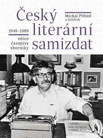 Literárna veda, jazykoveda Český literární samizdat - Kolektív autorov,Michal Přibáň