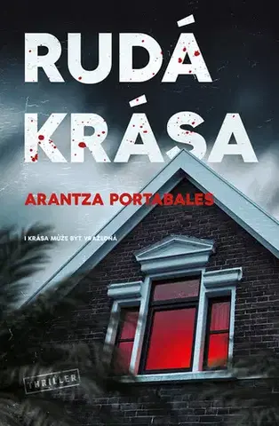 Detektívky, trilery, horory Rudá krása - Arantza Portabales