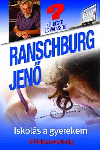 Odborná a náučná literatúra - ostatné Iskolás a gyerekem - Jenő Ranschburg