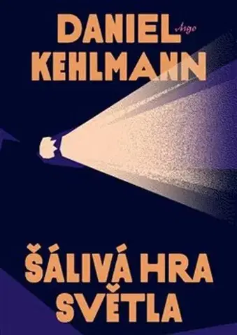 Historické romány Šálivá hra světla - Daniel Kehlmann,Michael Půček