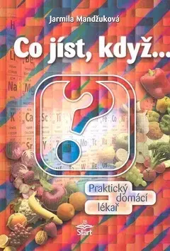 Kuchárky - ostatné Co jíst, když... - Jarmila Mandžuková