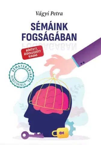 Psychológia, etika Sémáink fogságában - Petra Vágyi