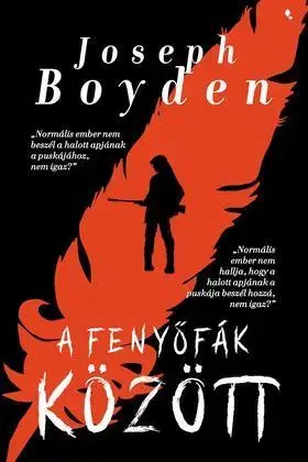Beletria - ostatné A fenyőfák között - Joseph Boyden