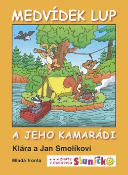 Encyklopédie pre deti a mládež - ostatné Medvídek Lup a jeho kamarádi - Jan Smolík