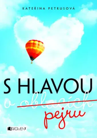 Romantická beletria S hlavou v oblacích (pejru) - Kateřina Petrusová