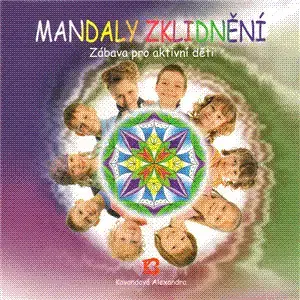 Náboženstvo - ostatné Mandaly zklidnění - Alexandra Kovandová