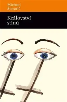 Historické romány Království stínů - Stavarič Michael